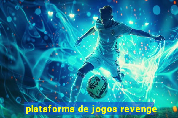 plataforma de jogos revenge